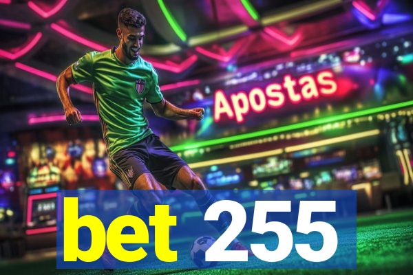 bet 255